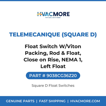 Telemecanique (Square D) Float Switch W/Viton Packing, Rod & Float, Close on Rise, NEMA 1, Left Float 9038CG36Z20