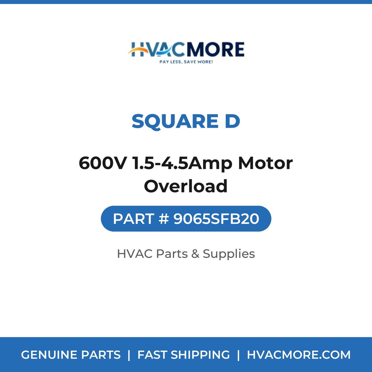 Square D 600V 1.5-4.5Amp Motor Overload 9065SFB20