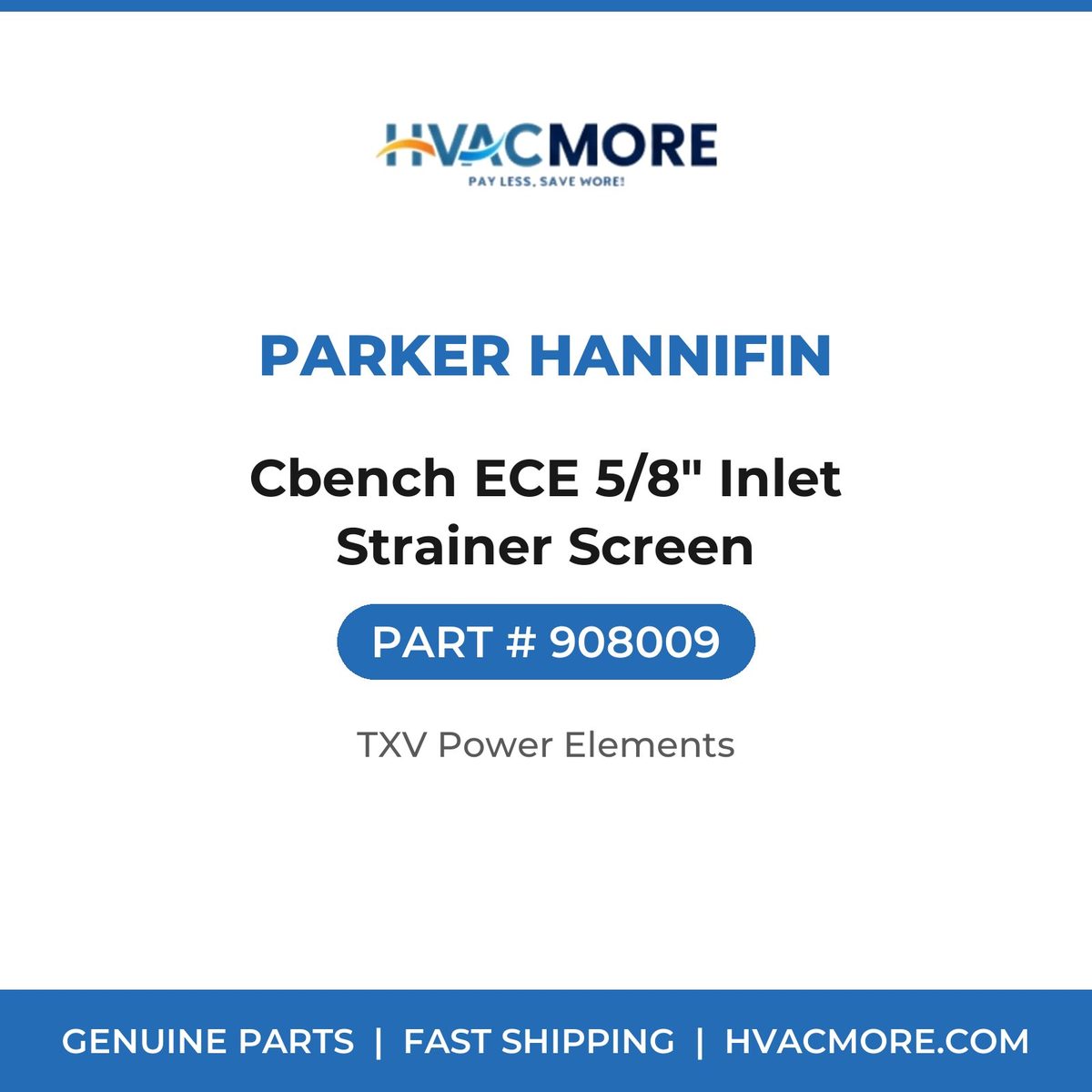 Parker Hannifin Cbench ECE 5/8" Inlet Strainer Screen 908009