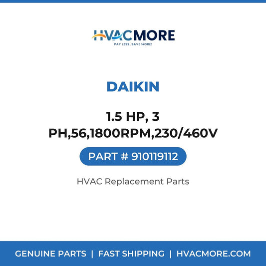 Daikin 1.5 HP, 3 PH,56,1800RPM,230/460V 910119112
