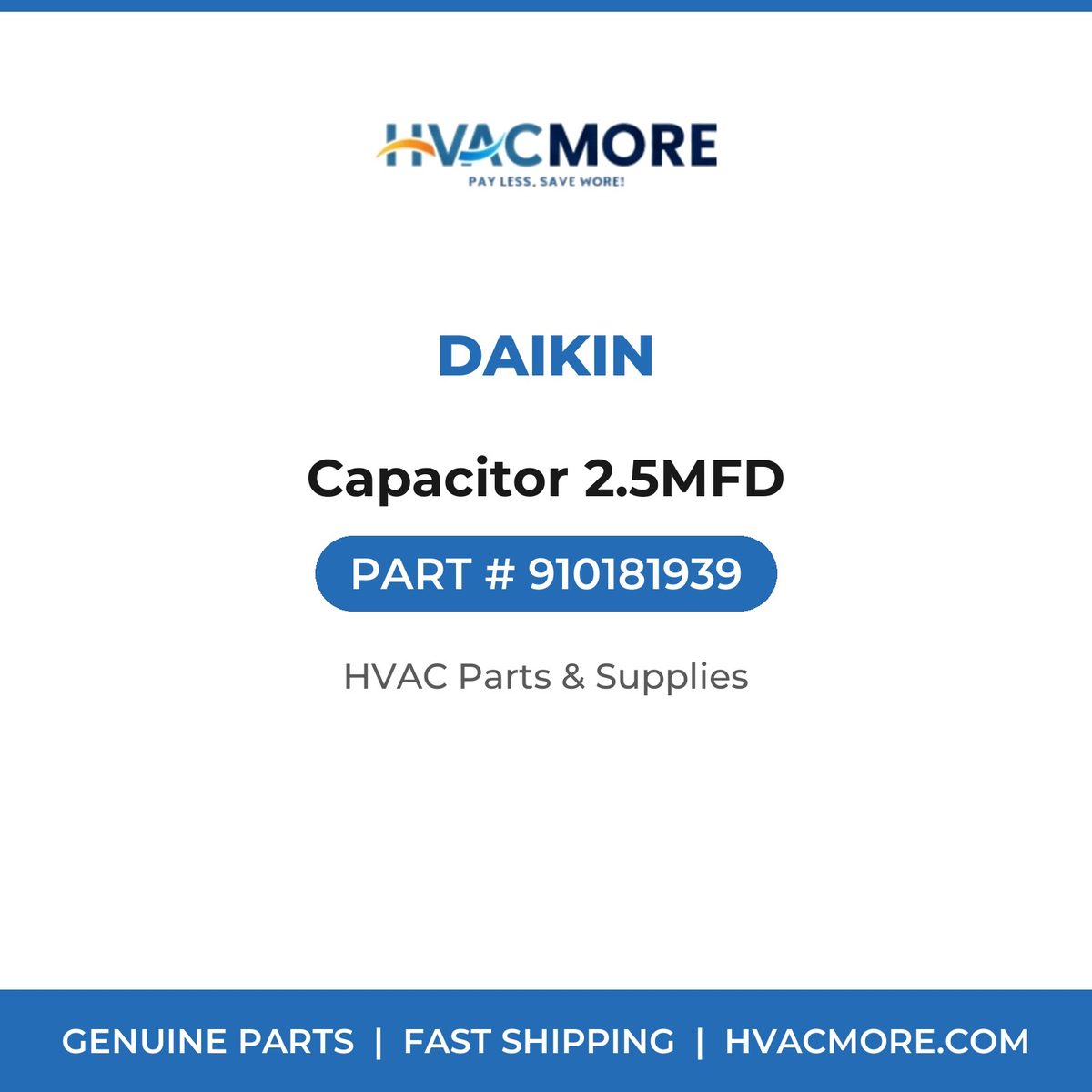Daikin Capacitor 2.5MFD 910181939