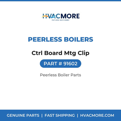 Peerless Boilers Ctrl Board Mtg Clip 91602
