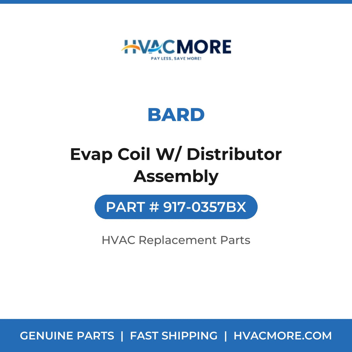 Bard Evap Coil W/ Distributor Assembly 917-0357BX