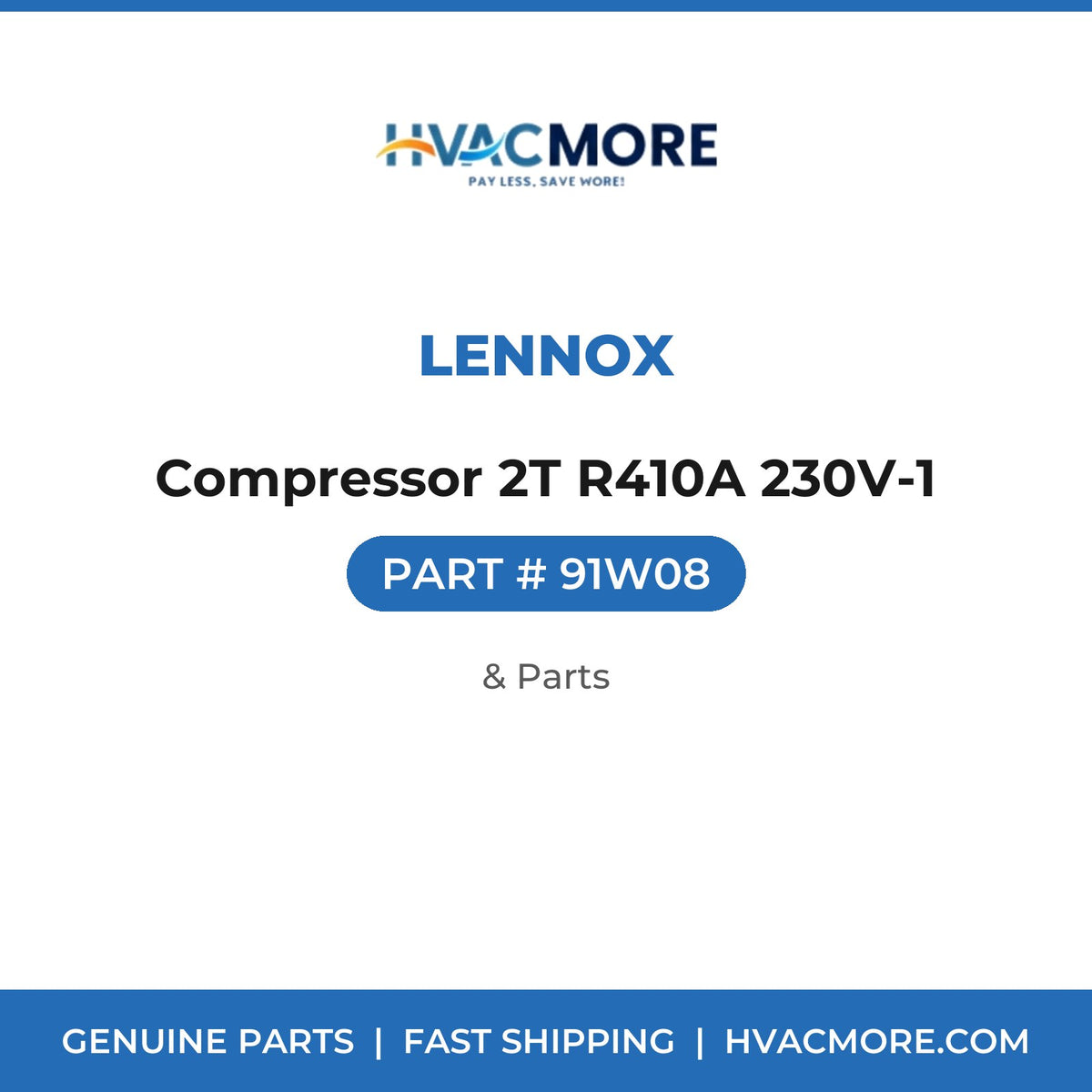 Lennox Compressor 2T R410A 230V-1 91W08