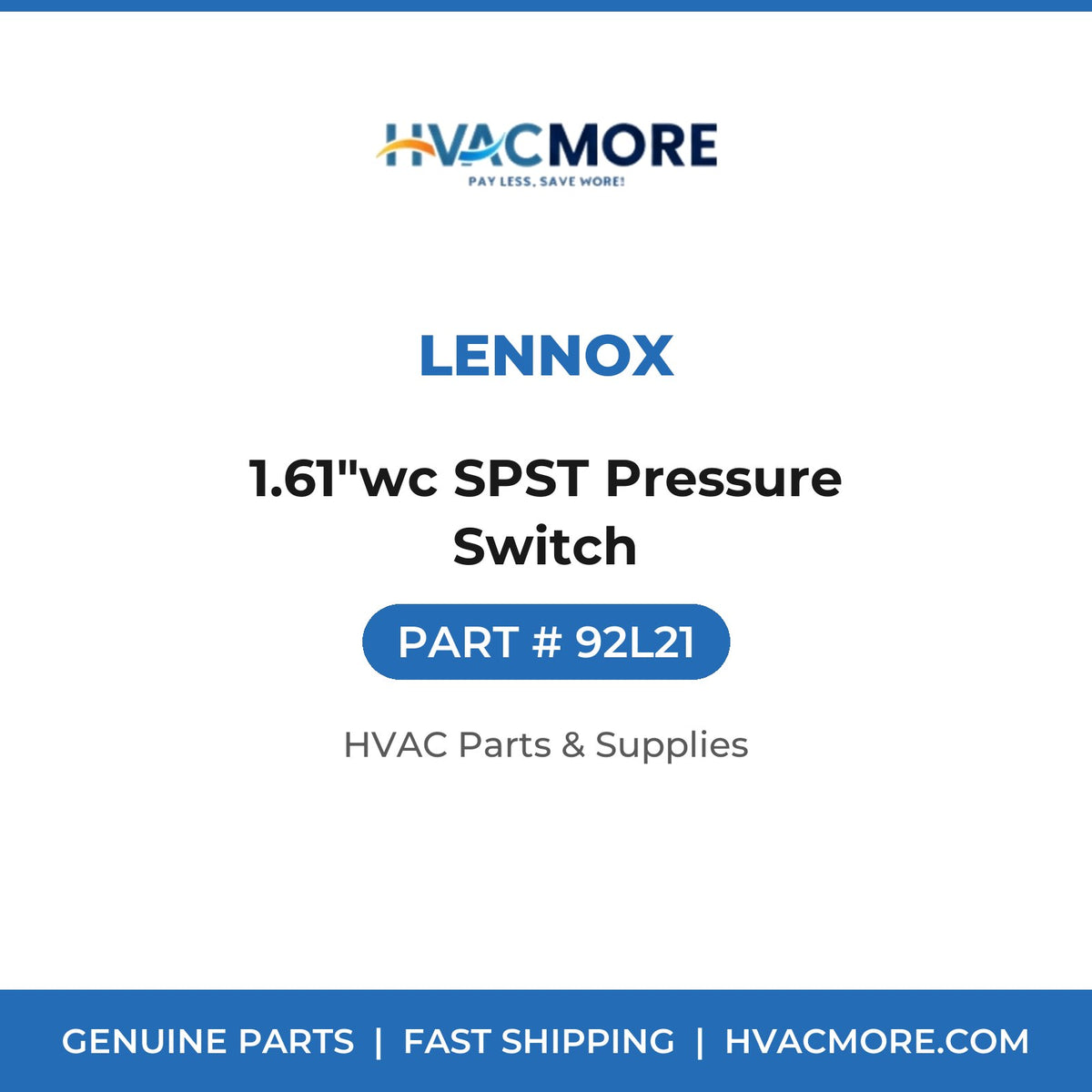 Lennox 1.61"wc SPST Pressure Switch 92L21
