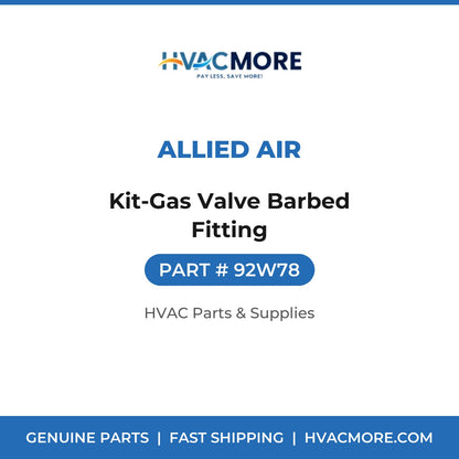 Allied Air Kit-Gas Valve Barbed Fitting 92W78