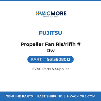 Fujitsu Propeller Fan Rls/rlffh # Dw 9313808013