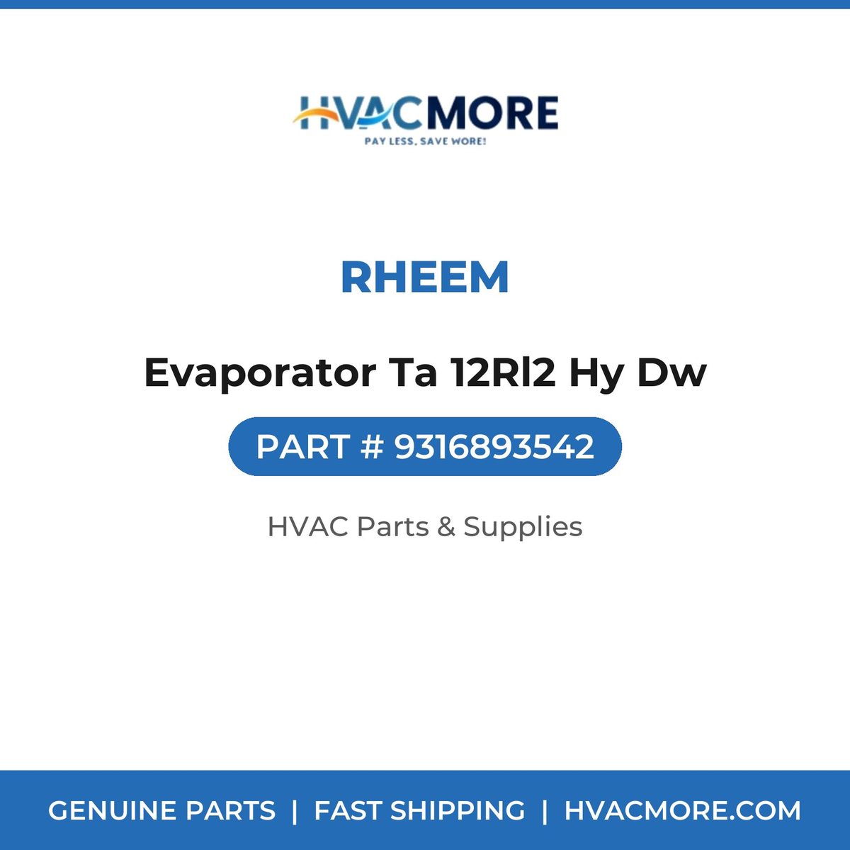 Rheem Evaporator Ta 12Rl2 Hy Dw 9316893542