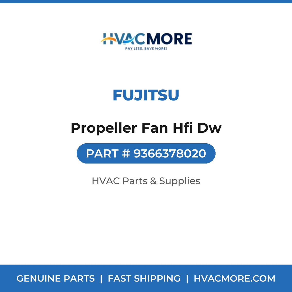 Fujitsu Propeller Fan Hfi Dw 9366378020