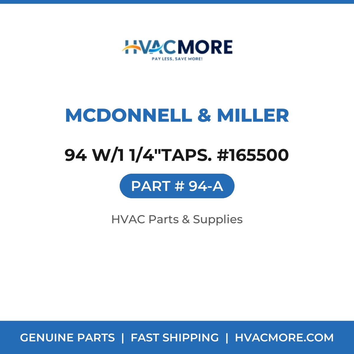 McDonnell & Miller 94 W/1 1/4"TAPS. #165500 94-A