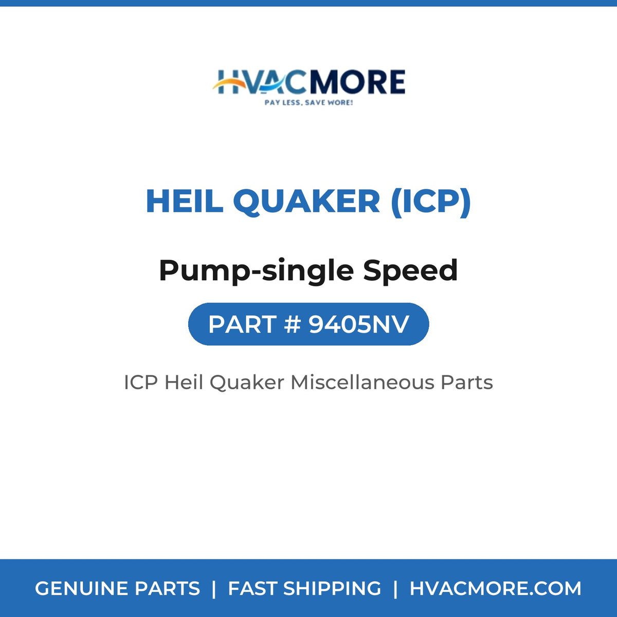 Heil Quaker (ICP) Pump-single Speed 9405NV