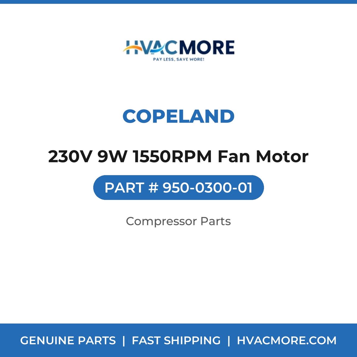 Copeland 230V 9W 1550RPM Fan Motor 950-0300-01
