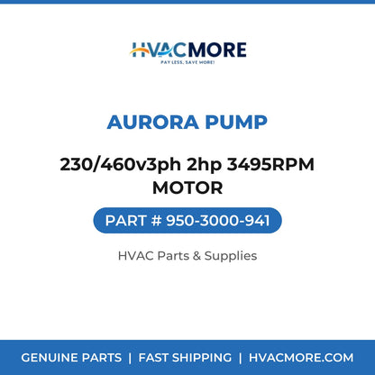 Aurora Pump 230/460v3ph 2hp 3495RPM MOTOR 950-3000-941