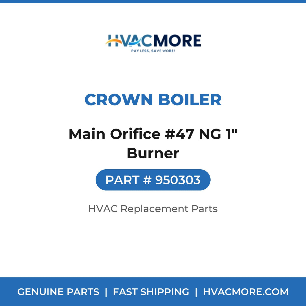 Crown Boiler Main Orifice #47 NG 1" Burner 950303