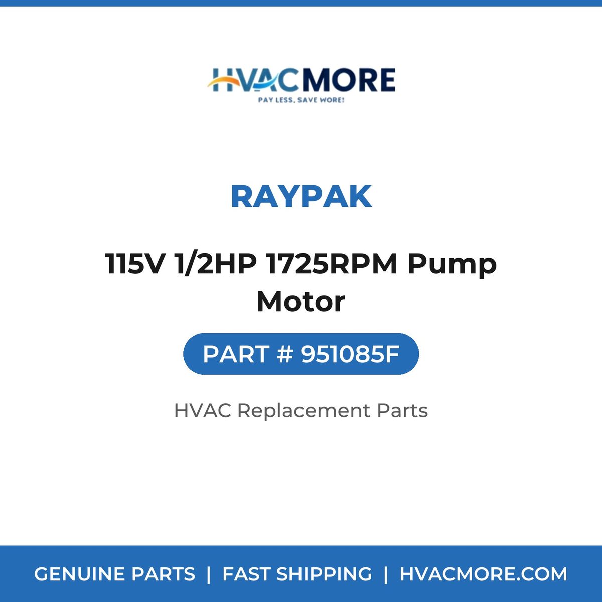 Raypak 115V 1/2HP 1725RPM Pump Motor 951085F