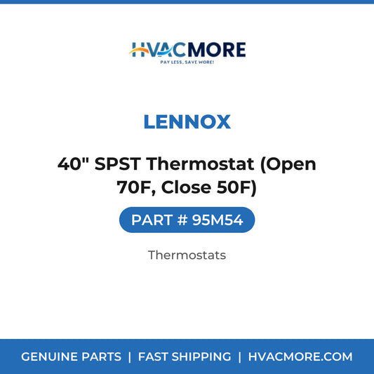 Lennox 40" SPST Thermostat (Open 70F, Close 50F) 95M54