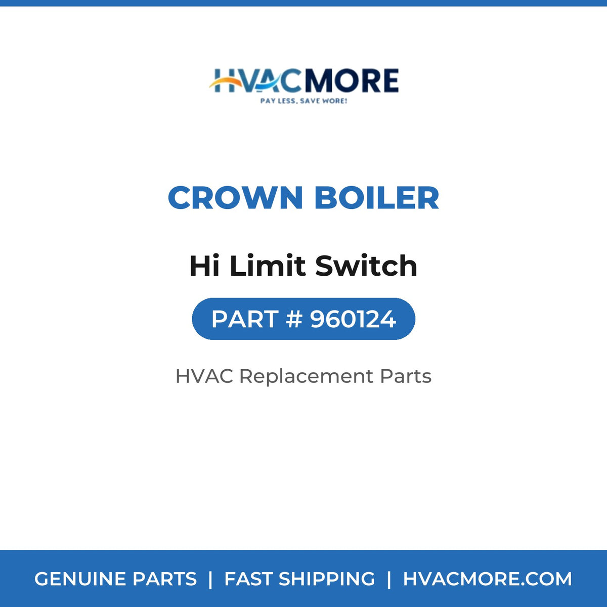 Crown Boiler Hi Limit Switch 960124