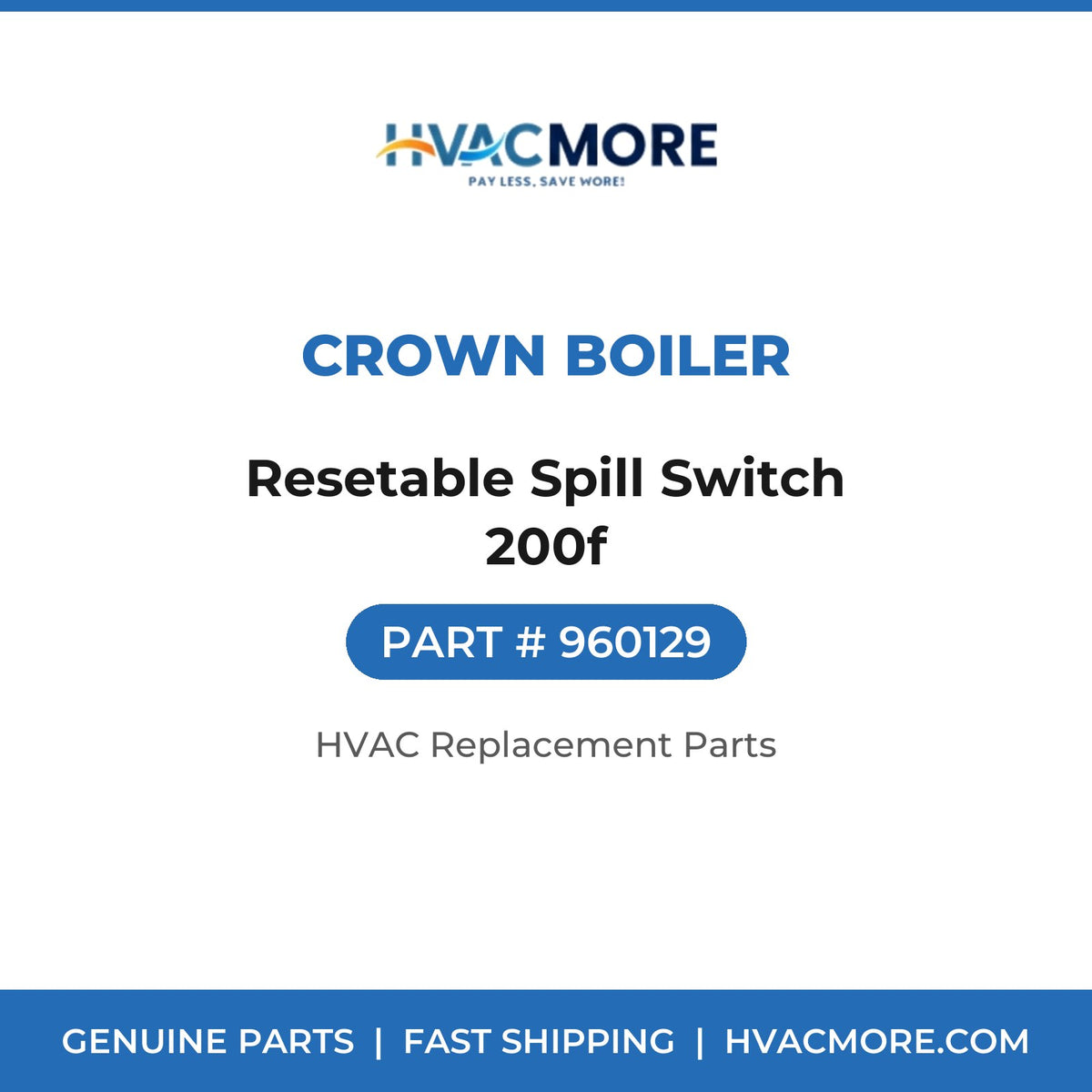 Crown Boiler Resetable Spill Switch 200f 960129