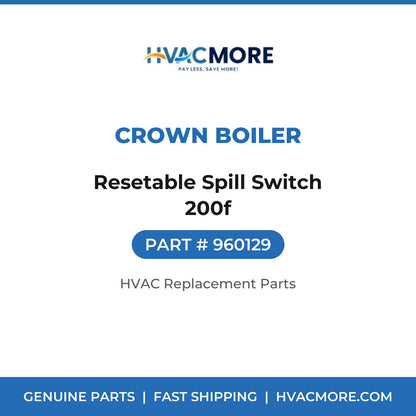 Crown Boiler Resetable Spill Switch 200f 960129