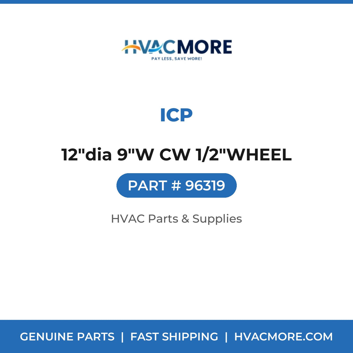 ICP 12"dia 9"W CW 1/2"WHEEL 96319