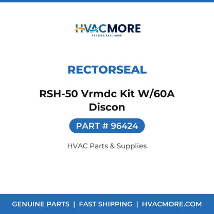 Rectorseal RSH-50 Vrmdc Kit W/60A Discon 96424