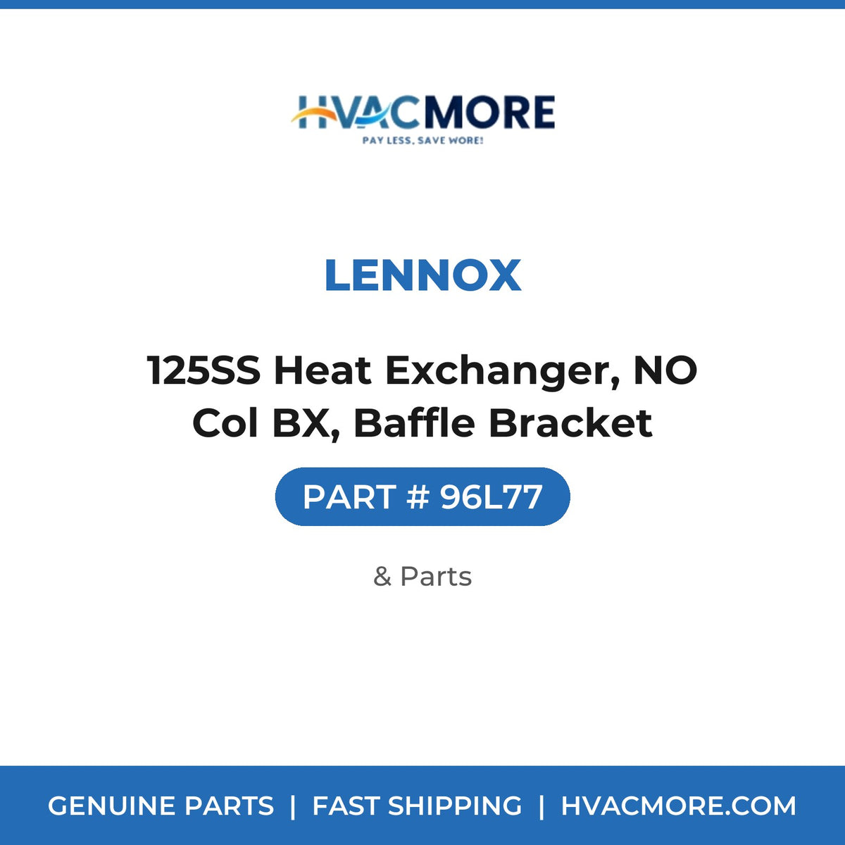 Lennox 125SS Heat Exchanger, NO Col BX, Baffle Bracket 96L77
