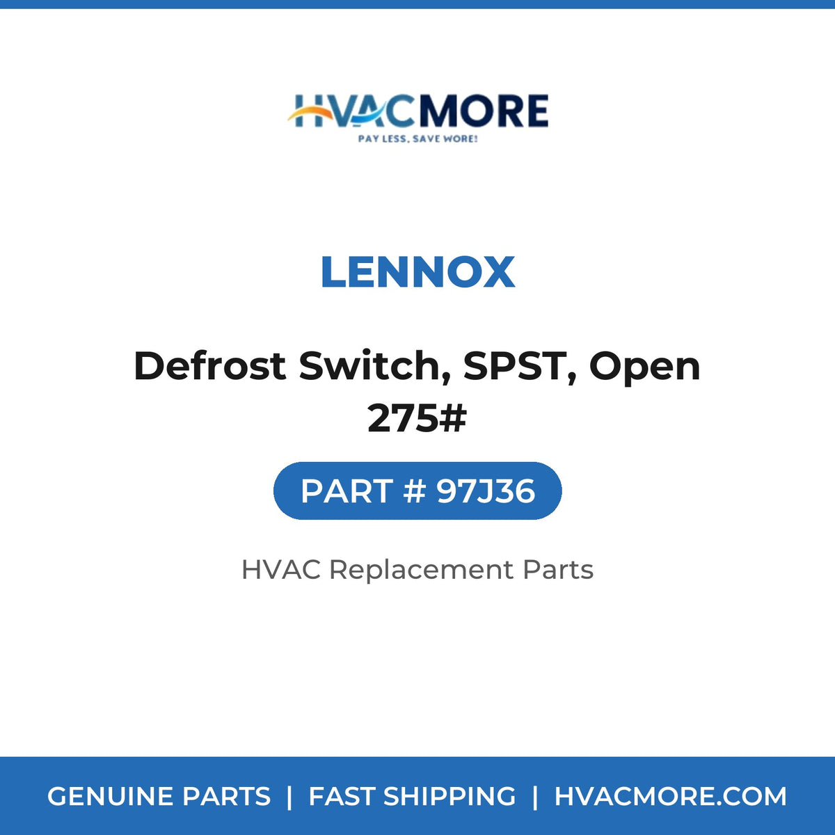Lennox Defrost Switch, SPST, Open 275# 97J36