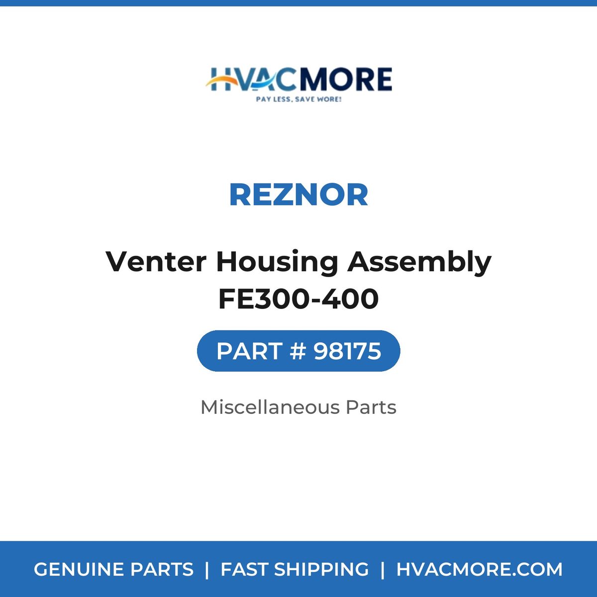 Reznor Venter Housing Assembly FE300-400 98175
