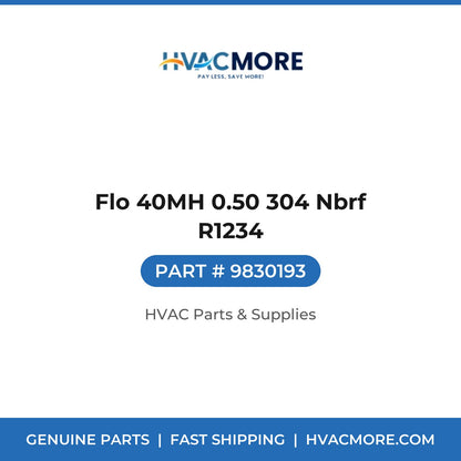 Flo 40MH 0.50 304 Nbrf R1234 9830193