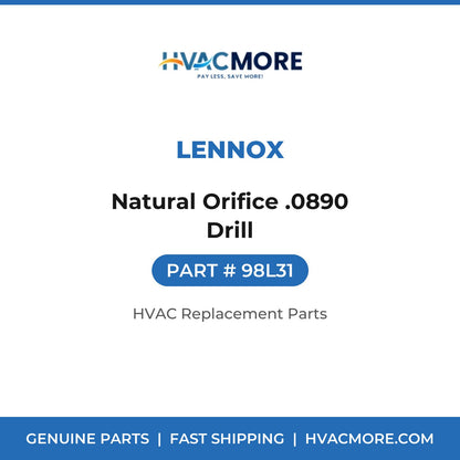 Lennox Natural Orifice .0890 Drill 98L31