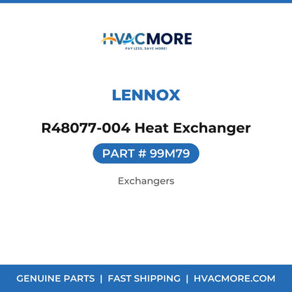 Lennox R48077-004 Heat Exchanger 99M79
