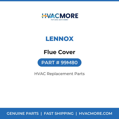 Lennox Flue Cover 99M80