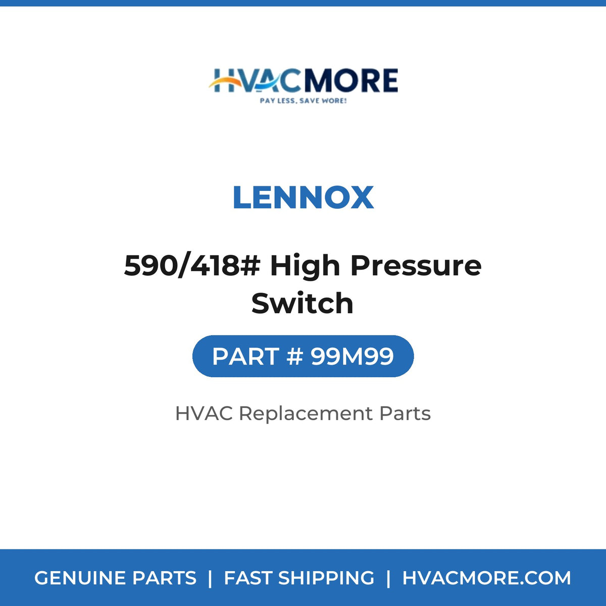 Lennox 590/418# High Pressure Switch 99M99