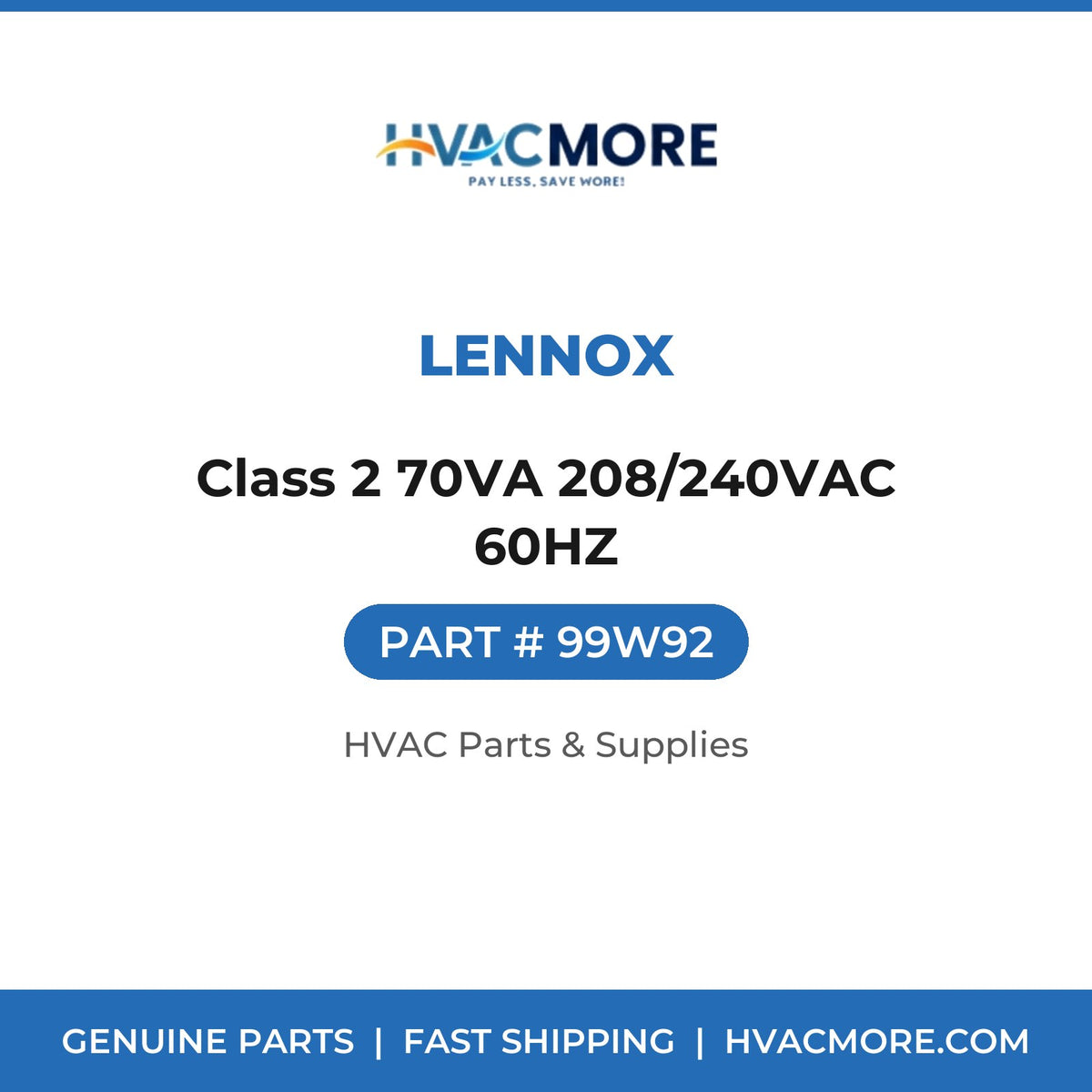 Lennox Class 2 70VA 208/240VAC 60HZ 99W92