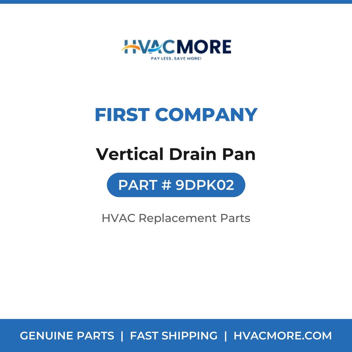 First Company Vertical Drain Pan 9DPK02