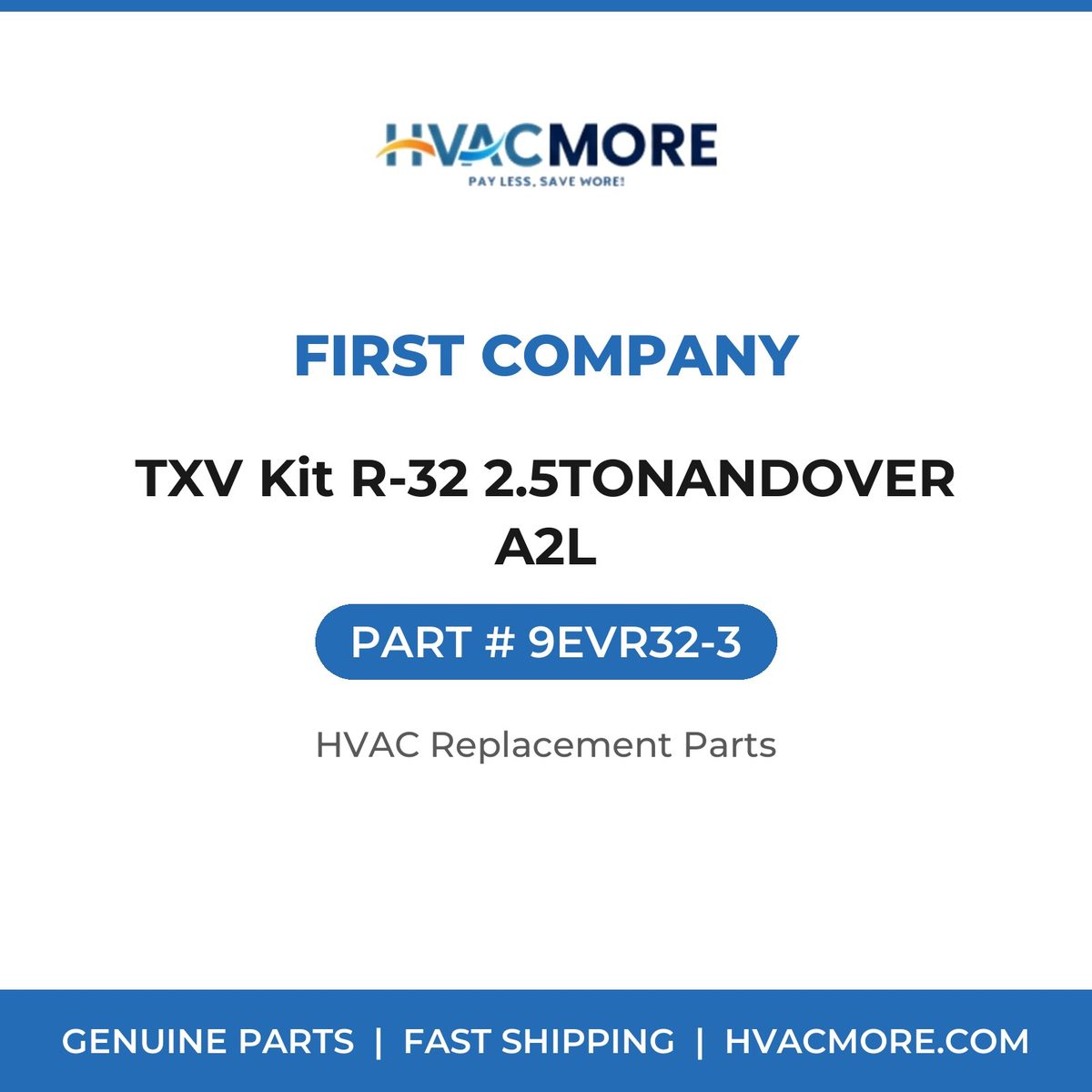 First Company TXV Kit R-32 2.5TONANDOVER A2L 9EVR32-3