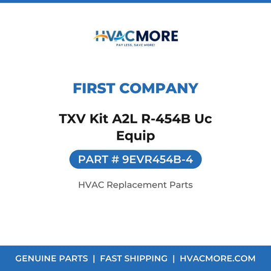 First Company TXV Kit A2L R-454B Uc Equip 9EVR454B-4