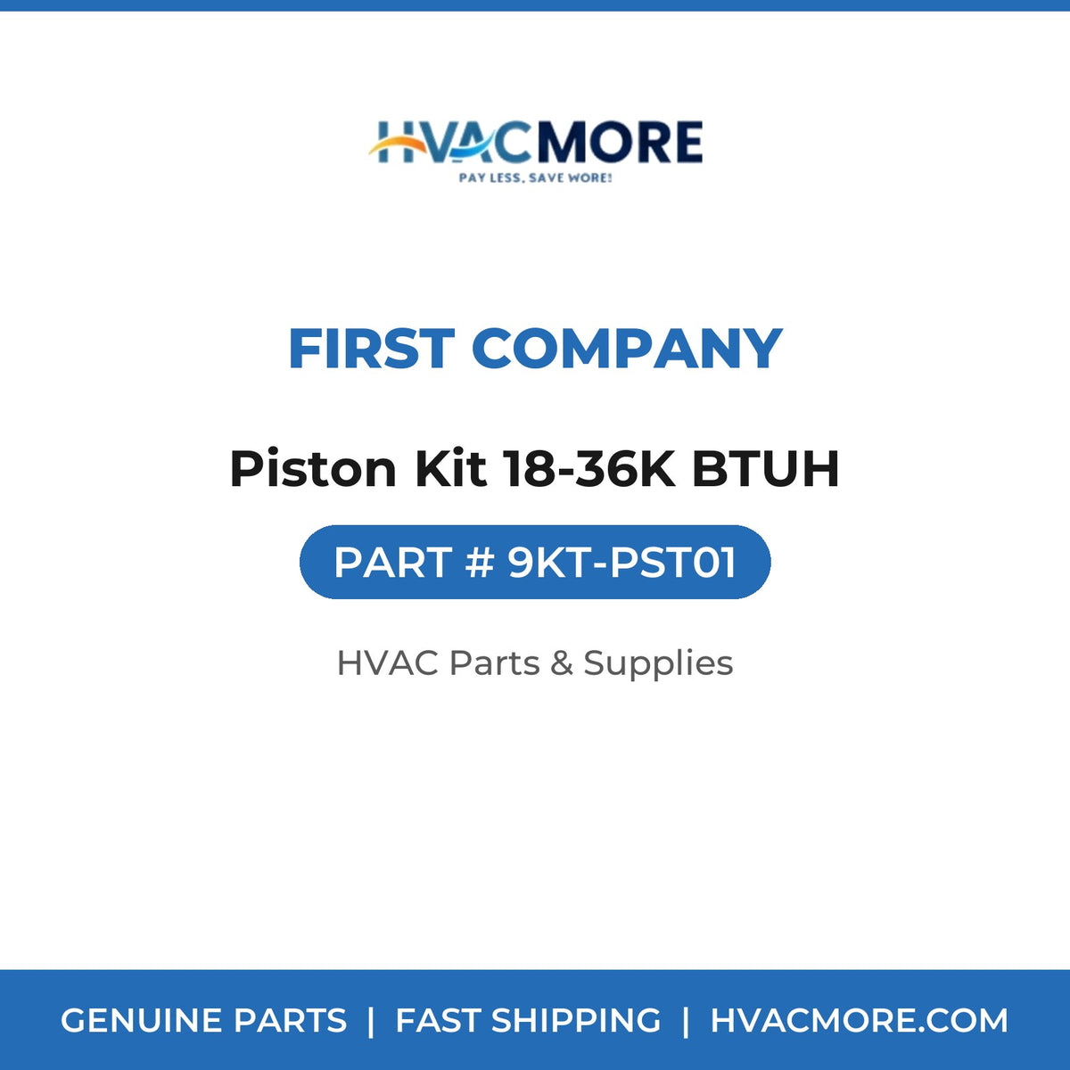 First Company Piston Kit 18-36K BTUH 9KT-PST01