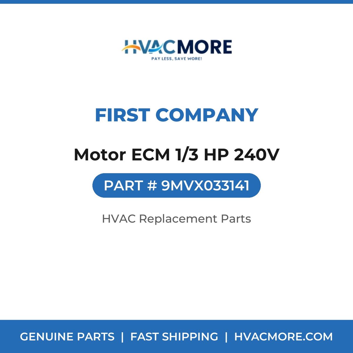 First Company Motor ECM 1/3 HP 240V 9MVX033141