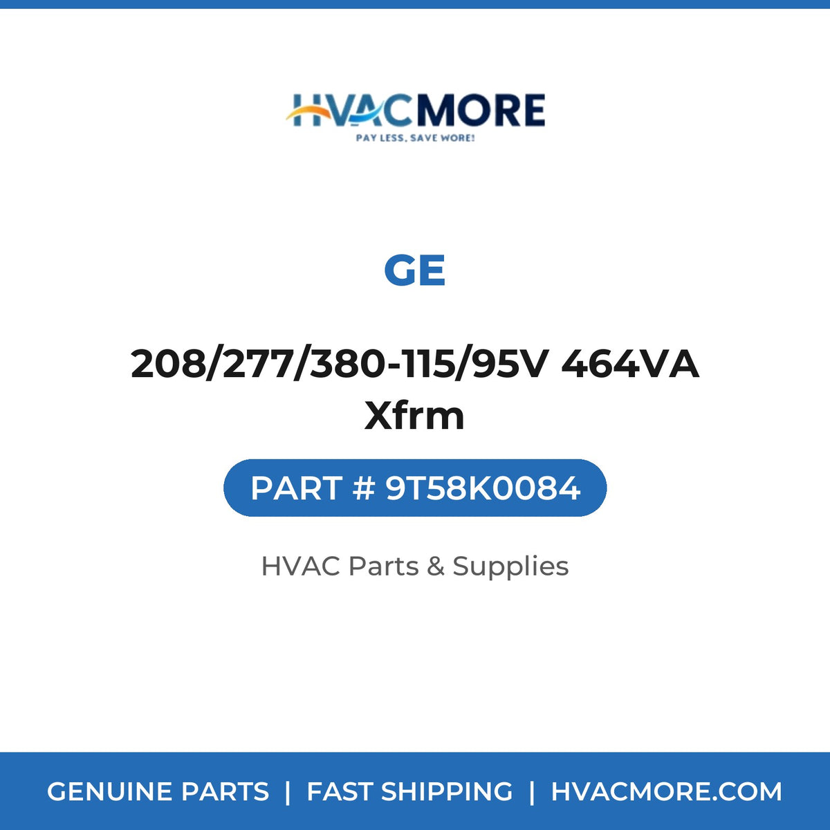 GE 208/277/380-115/95V 464VA Xfrm 9T58K0084