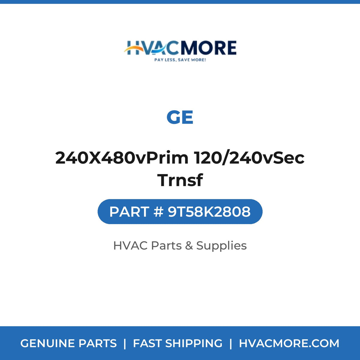 GE 240X480vPrim 120/240vSec Trnsf 9T58K2808