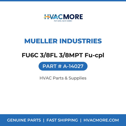 Mueller Industries FU6C 3/8FL 3/8MPT Fu-cpl A-14027