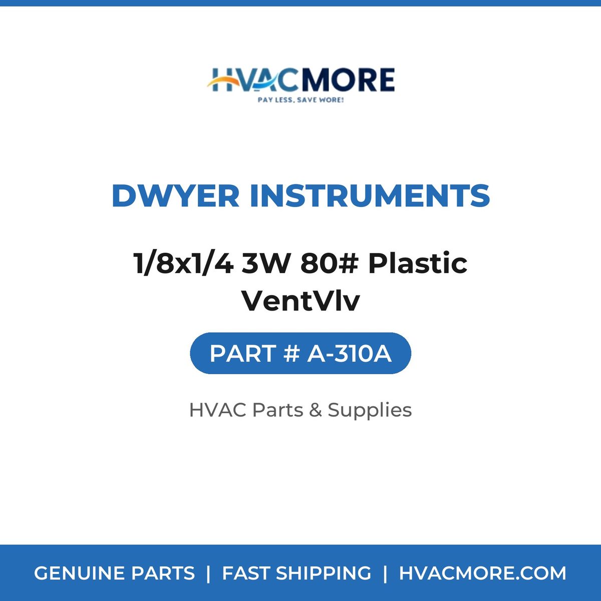 Dwyer Instruments 1/8x1/4 3W 80# Plastic VentVlv A-310A