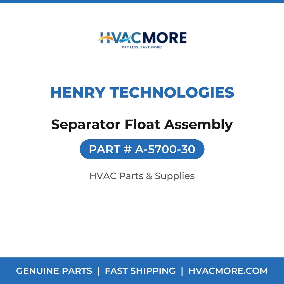 Henry Technologies Separator Float Assembly A-5700-30