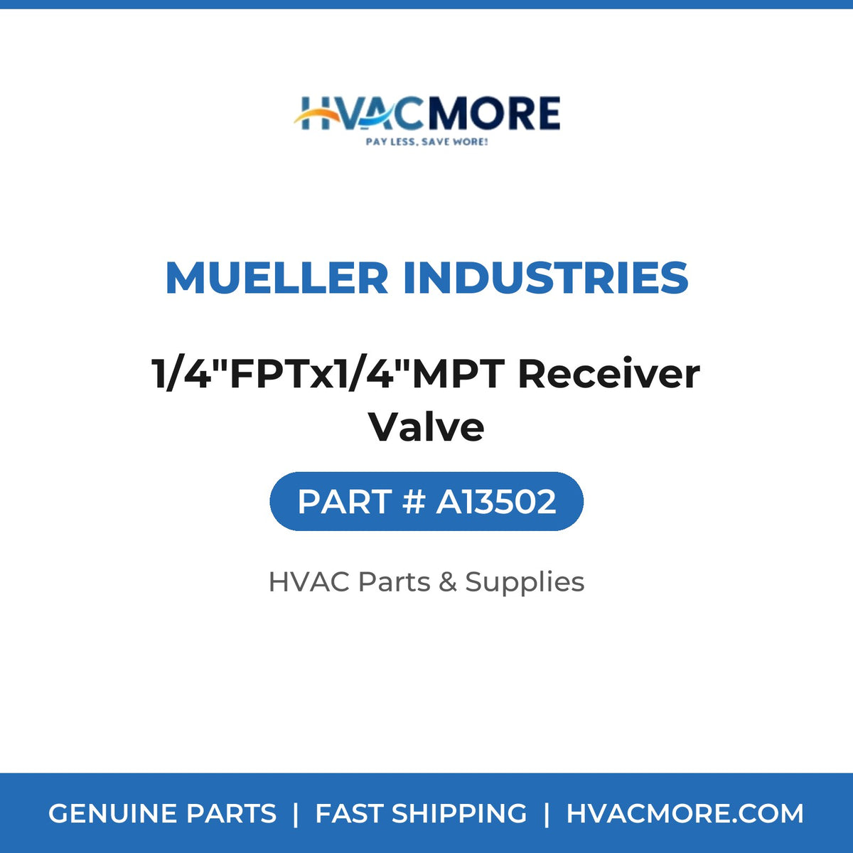 Mueller Industries 1/4"FPTx1/4"MPT Receiver Valve A13502