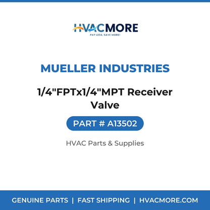 Mueller Industries 1/4"FPTx1/4"MPT Receiver Valve A13502