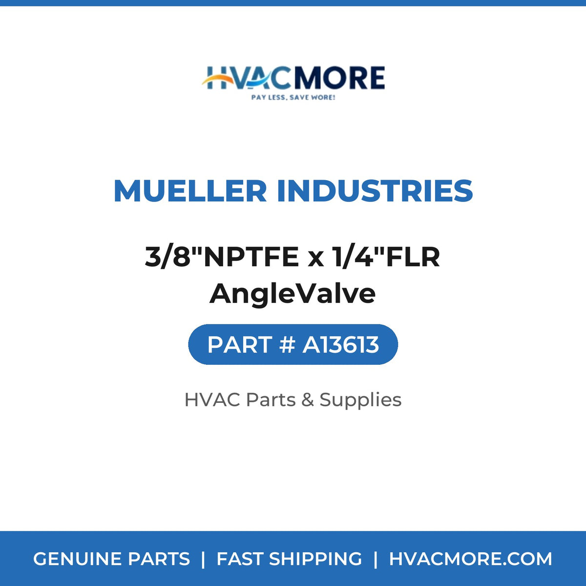 Mueller Industries 3/8"NPTFE x 1/4"FLR AngleValve A13613