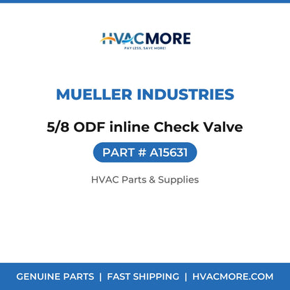 Mueller Industries 5/8 ODF inline Check Valve A15631