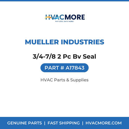 Mueller Industries 3/4-7/8 2 Pc Bv Seal A17843