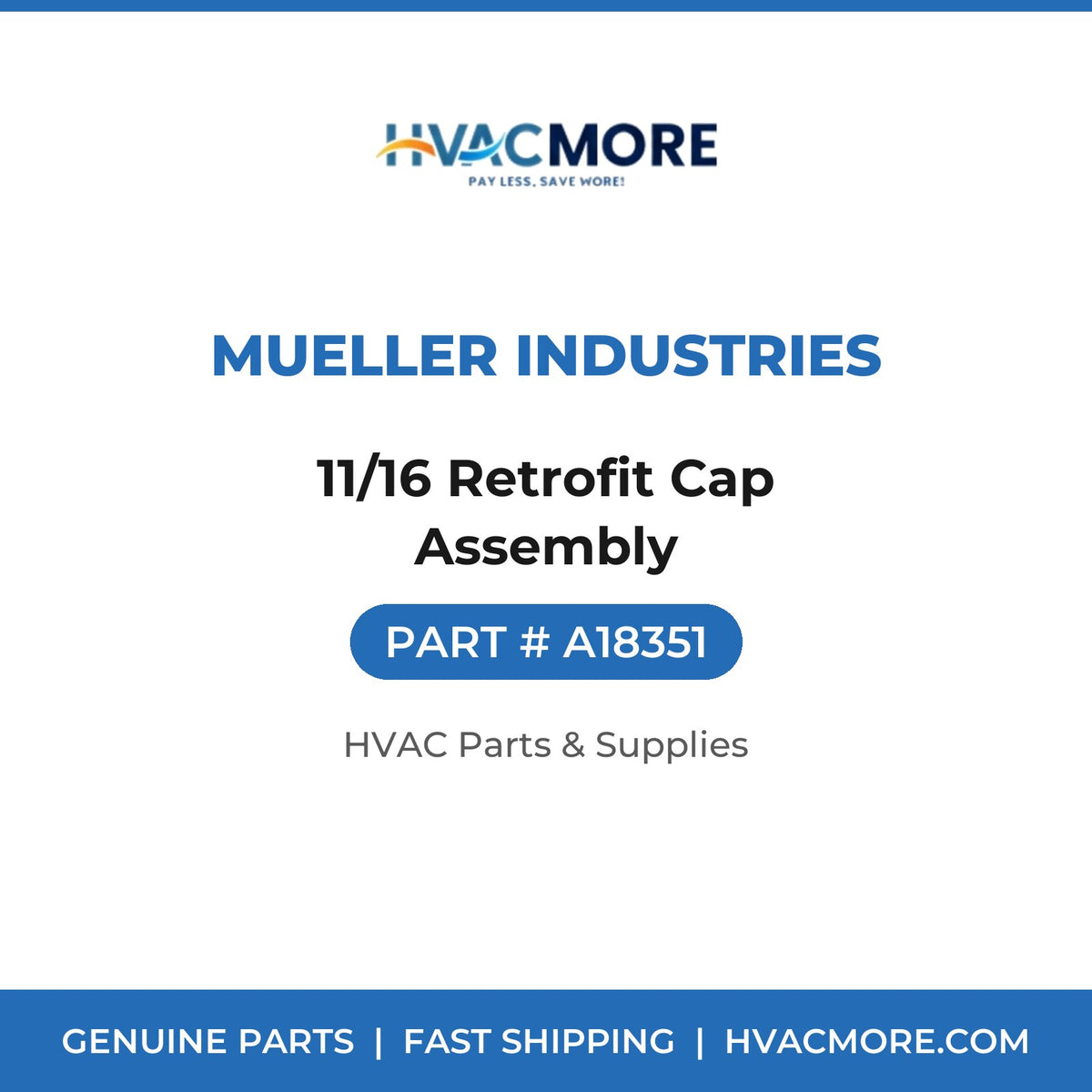 Mueller Industries 11/16 Retrofit Cap Assembly A18351